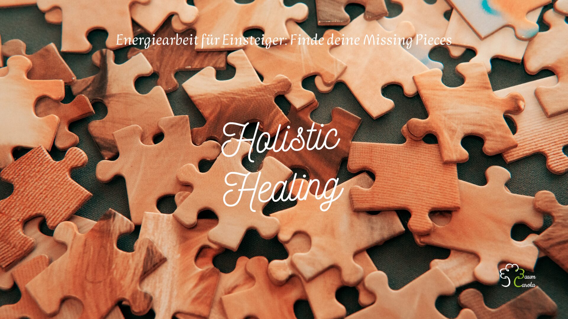 Holistic Healing - finde deine fehlenden Puzzleteile