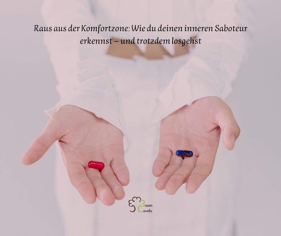 Raus aus der Komfortzone Wie du deinen inneren Saboteur erkennst – und trotzdem losgehst