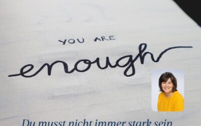 Du musst nicht immer stark sein…