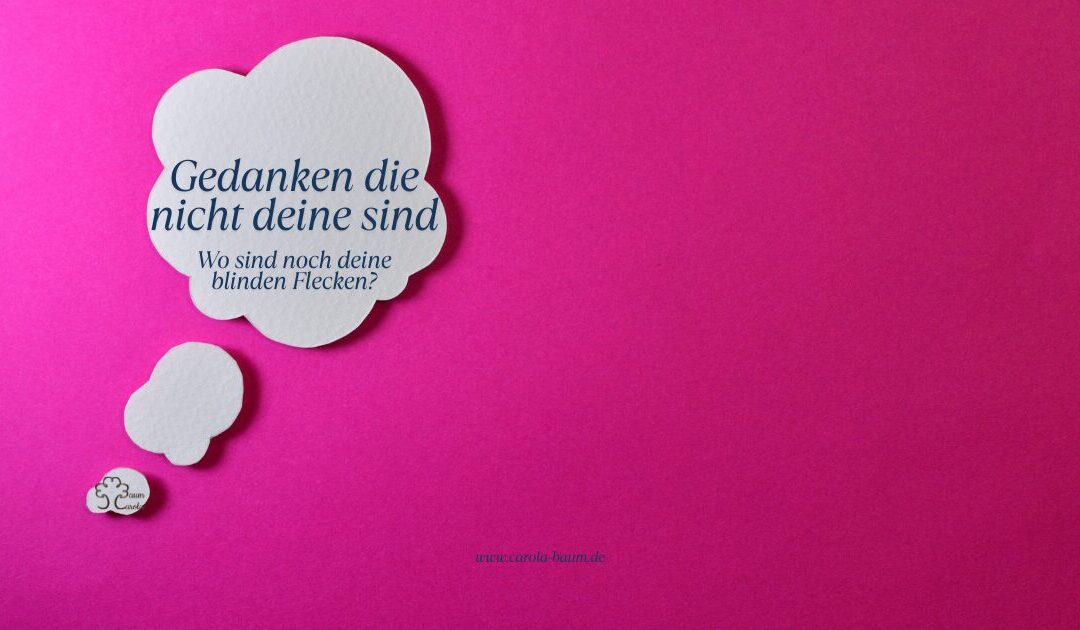 Blinde Flecke – Gedanken die nicht deine sind